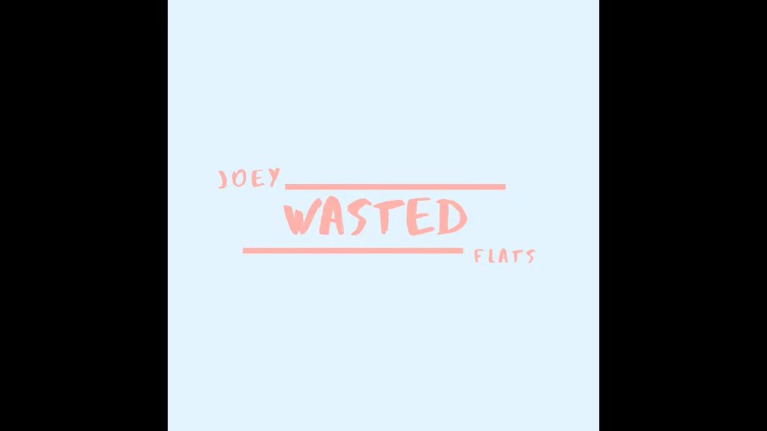 Joey Flats Delivers a Hit with&nbsp;“WASTED”